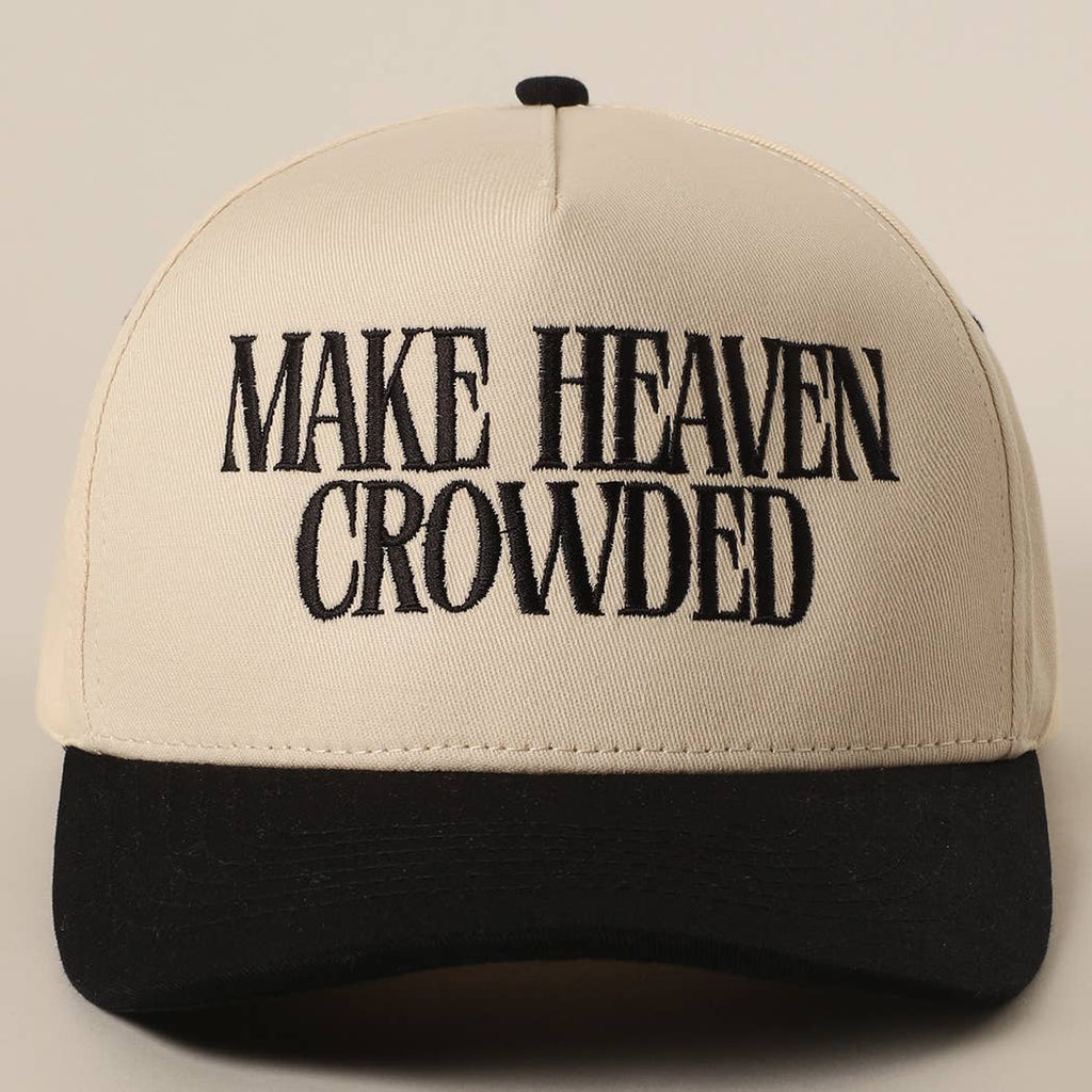 MAKE HEAVEN CROWDED Embroidery Baseball Cap: BLACK / One Size