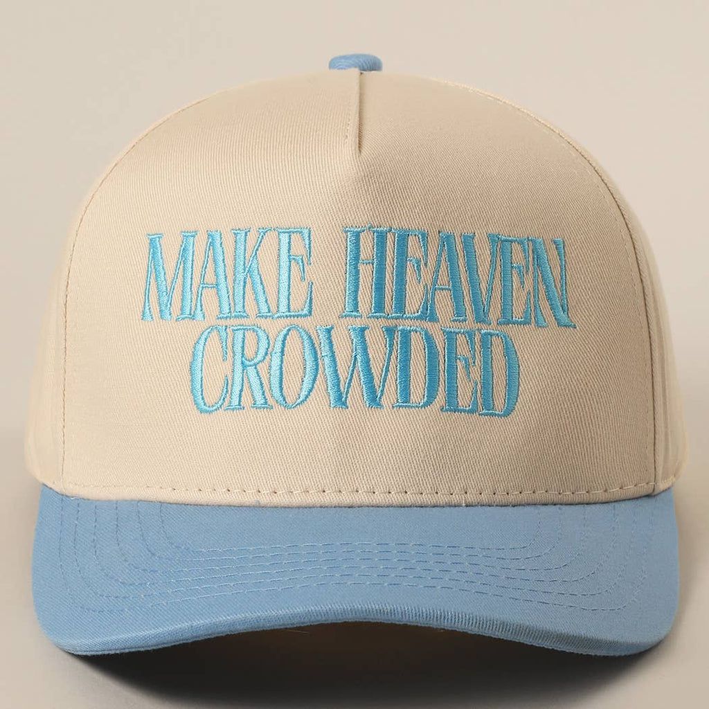 MAKE HEAVEN CROWDED Embroidery Baseball Cap: BLACK / One Size