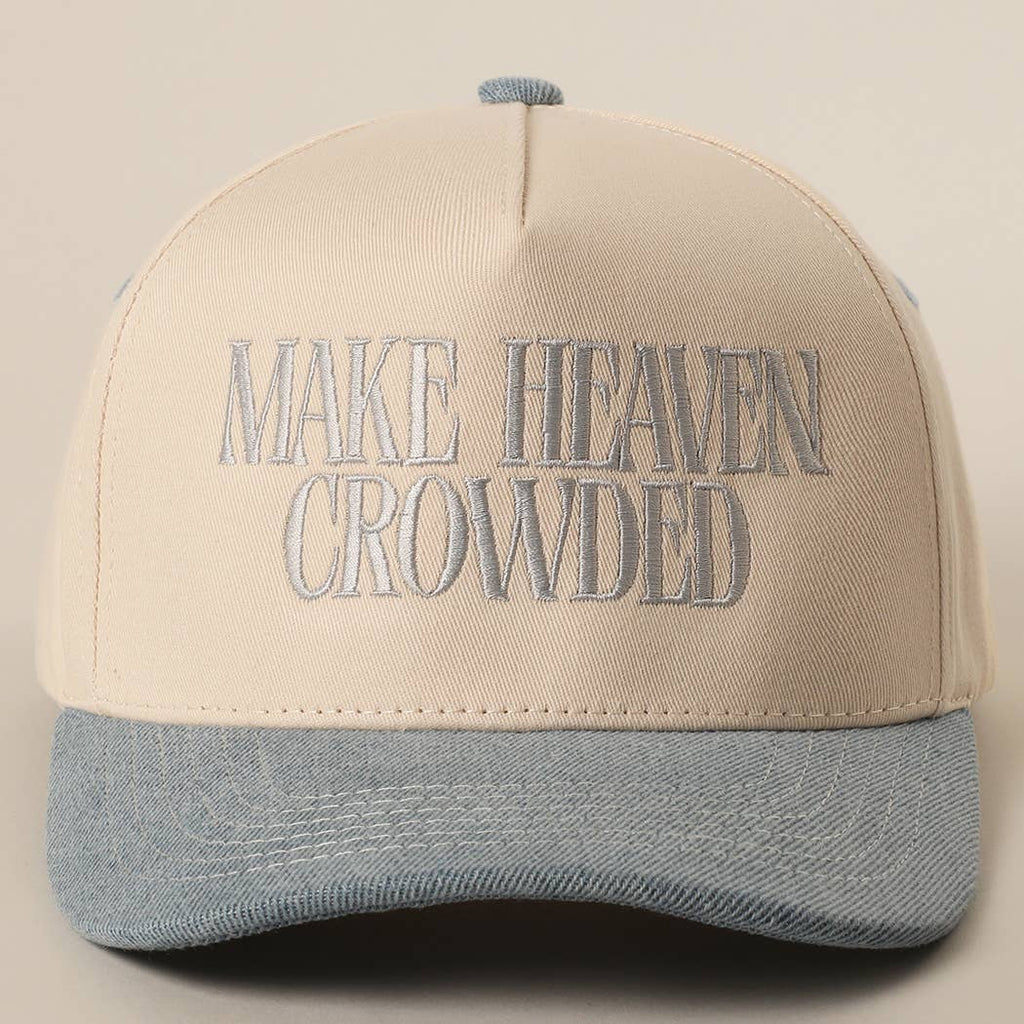 MAKE HEAVEN CROWDED Embroidery Baseball Cap: BLACK / One Size