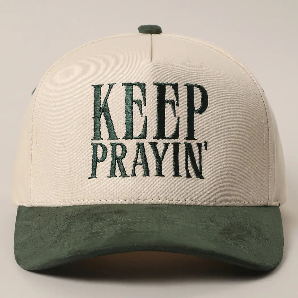 Keep Prayin’- Embroidered Trucker Hat