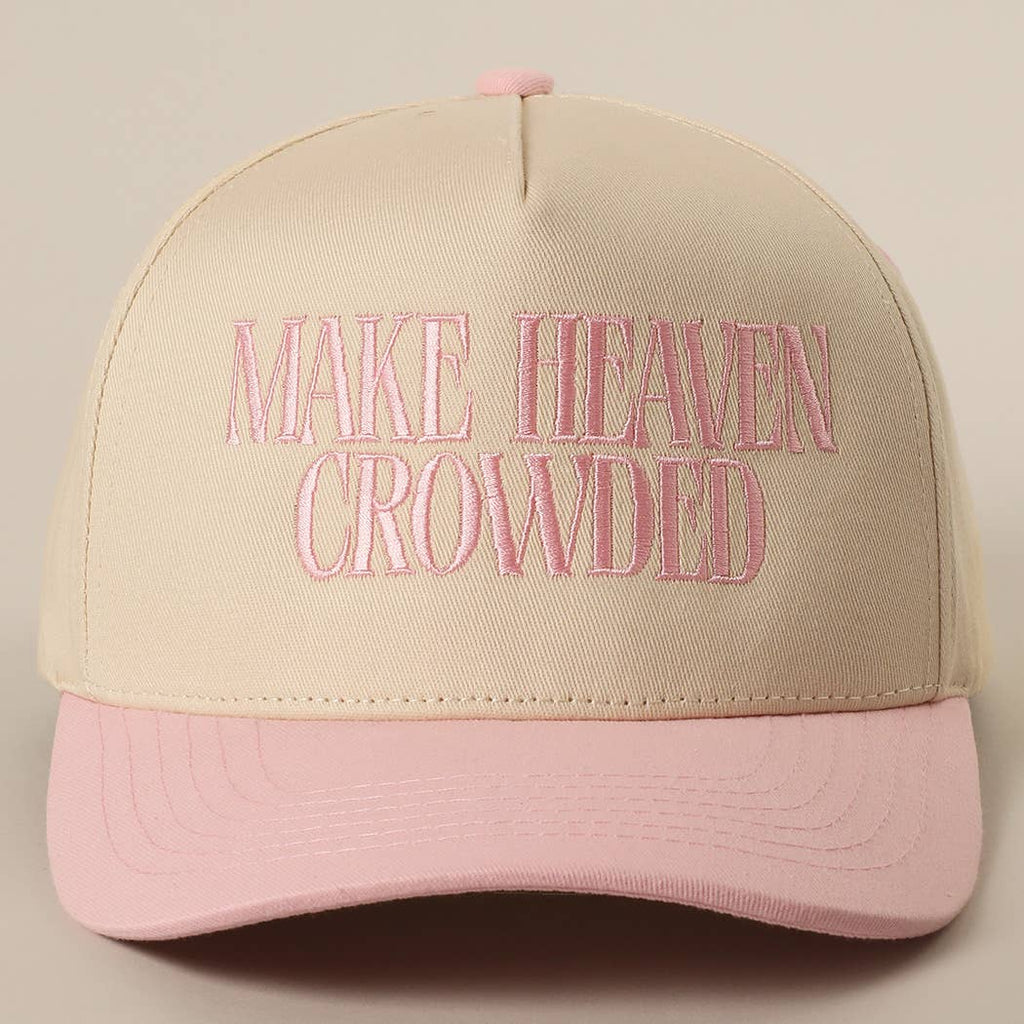 MAKE HEAVEN CROWDED Embroidery Baseball Cap: BLACK / One Size